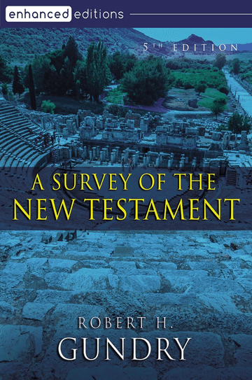 A Survey of the New Testament, Fifth Edition