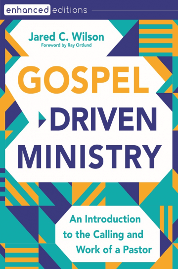 Gospel–Driven Ministry